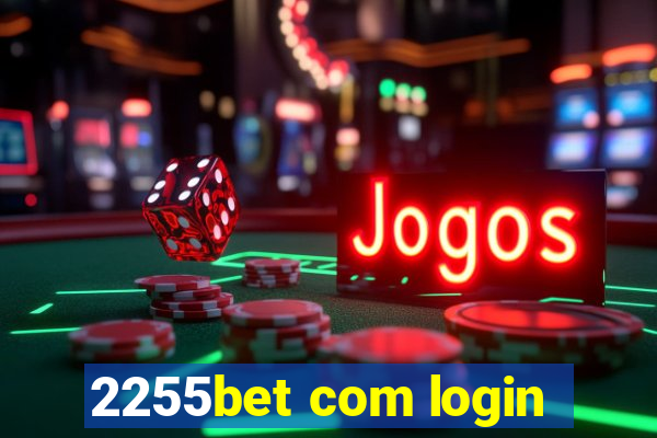 2255bet com login